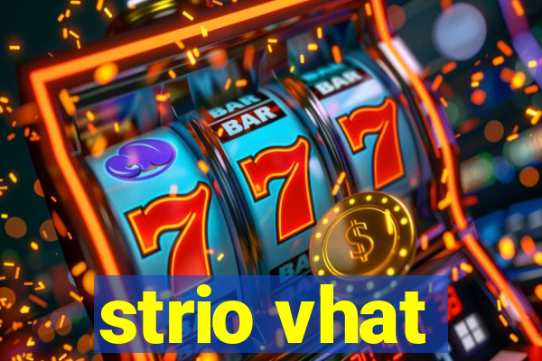 strio vhat